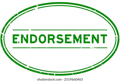 Grunge green endorsement word oval rubber seal stamp on white background