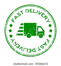 Grunge green fast delivery with truck icon round rubber seal stamp on white background