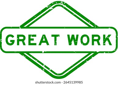 Grunge green great work word rubber seal stamp on white background