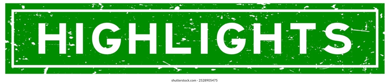 Grunge green highlights word square rubber seal stamp on white background