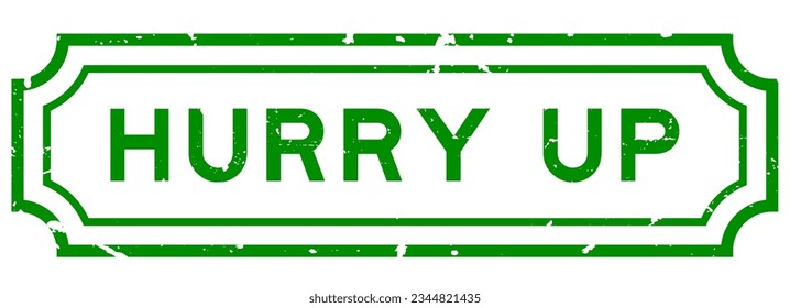 Grunge green hurry up word rubber seal stamp on white background