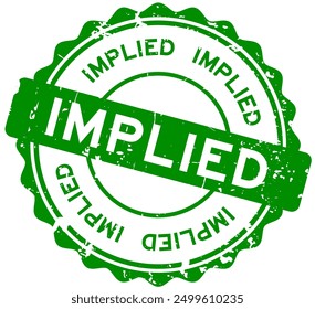 Grunge green implied word round rubber seal stamp on white background