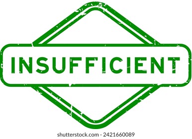 Grunge green insufficient word rubber seal stamp on white background