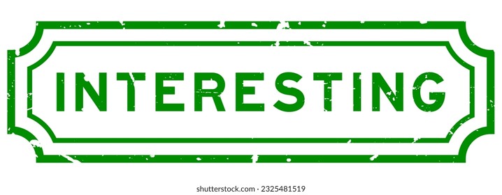 Grunge green interesting word rubber seal stamp on white background