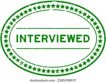 Grunge green interviewed word oval rubber seal stamp on white background
