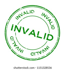 Grunge green invalid word round rubber seal stamp on white background