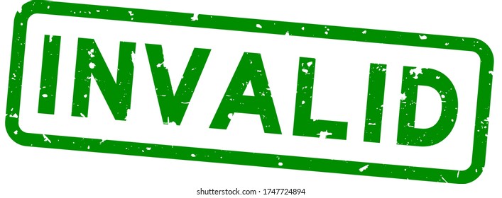 Grunge green invalid word square rubber seal stamp on white background