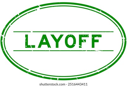 Grunge green layoff word oval rubber stamp in white background