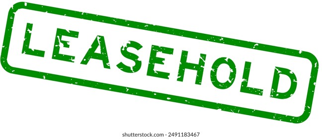 Grunge green leasehold word square rubber seal stamp on white background