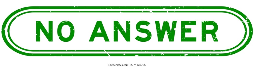 Grunge green no answer word rubber seal stamp on white background