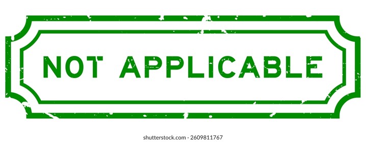 Grunge green not applicable word square rubber stamp on white background 