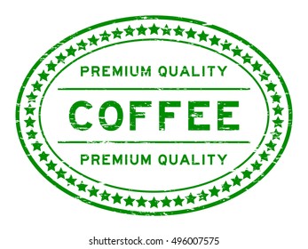 Grunge green oval shape premium quality coffee rubber stamp 