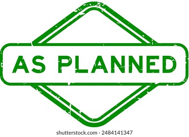 Grunge green as planned word rubber seal stamp on white background