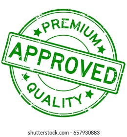 Grunge green premium quality approved round rubber seal stamp on white background