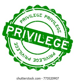 Grunge green privilege round rubber seal stamp on white background