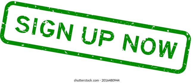 Grunge green sign up now word square rubber seal stamp on white background