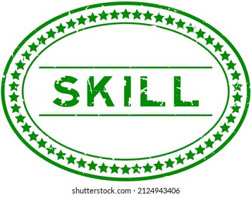 Grunge green skill word oval rubber seal stamp on white background