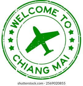 Grunge green welcome to chiang mai with airplane icon round rubber seal stamp on white background