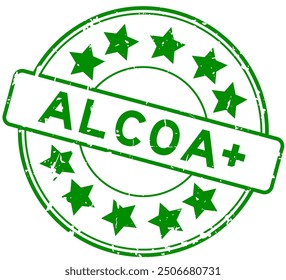 Grunge green word ALCOA (Abbreviation of Attributable, Legible, Contemporaneous, Original and Accurate)  plus with star icon round rubber seal stamp on white background