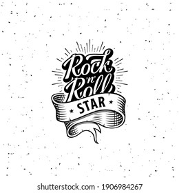 Grunge hand drawn lettering. Rock and roll star. Nice print on the T-shirt. Tattoo template. Vector illustration