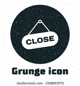 Grunge Hanging sign with text Close icon isolated on white background. Business theme for cafe or restaurant.  Vector Illustration