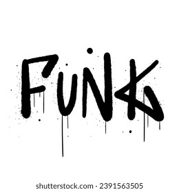 Grunge illustration of Funk with urban graffiti street art. Urban typography street art slogan print. Cool design for fashion graphics, t shirt prints, street wear. Nostalgia for 1990s - 2000s.
