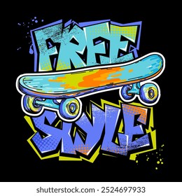 Ilustración del grunge con el monopatín y las palabras del graffiti en el fondo negro para los muchachos. Moda de estilo urbano. Brillante impresión de neón. Eslogan de Free Style. Vector fresco del diseño del arte de la tipografía