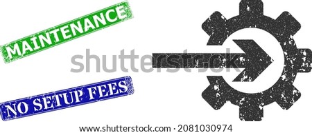 Grunge integration gear icon and rectangle rubber Maintenance seal. Vector green Maintenance and blue No Setup Fees seals with grunge rubber texture, designed for integration gear illustration.