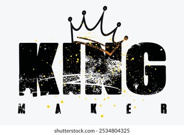 grunge King text. Graffiti urban style lettering and crown drawing. Vector illustration design for fashion graphics t shirt prints. Men's rights. word KING with crown grunge, grunge Slogan of King, T