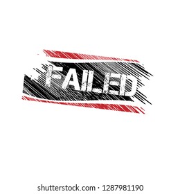 grunge label with failed text inside. tag,sign,sticker.