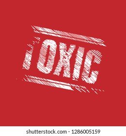 grunge label with toxic text inside. tag,sign,sticker.