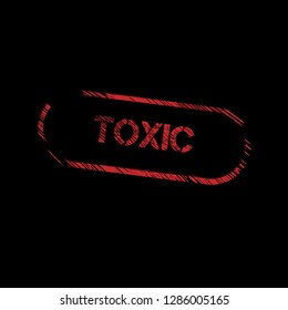 grunge label with toxic text inside. tag,sign,sticker.