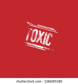 grunge label with toxic text inside. tag,sign,sticker.