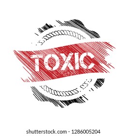 grunge label with toxic text inside. tag,sign,sticker.