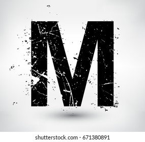 Grunge letter M.Vector distress alphabet font.