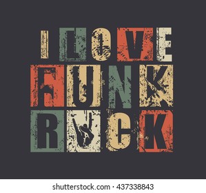 Grunge letters "I love Funk Rock". vector illustration, music banner, music poster.