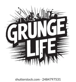 Grunge life t-shirts prints layout for clothing collection.