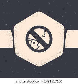 Grunge No fishing icon isolated on grey background. Prohibition sign. Monochrome vintage drawing. Vector Illustration