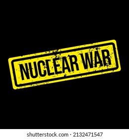 Grunge vectores de estampado de "Guerra nuclear". Texto negro sobre rectángulo amarillo. Icono para web, diseño y logos. Guerra de Rusia en Ucrania. Concepto de alerta nuclear de la tercera guerra mundial.