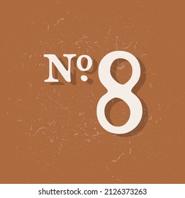 grunge number 8 vintage illustration with brown color background