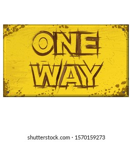 Grunge old rectangle form board with One way text isolated on white background