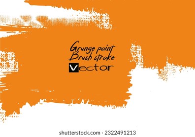 Grunge Paint Vector brush Stroke, grunge design and decor isolated on a white background, brush stroked design painted orange background