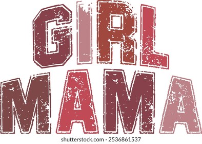 Grunge Pink Girl Mama phrase, Vintage Calligraphy t shirt design, Isolated on white background, Cutting File, EPS 10, retro girl mama mother's day sublimation