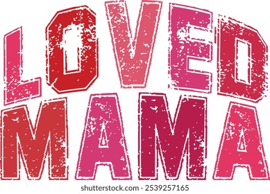 Grunge Pink retro loved mama lettering vector file, Valentine's day mama Cutting File, EPS 10, retro boy mama mother's day sublimation illustration
