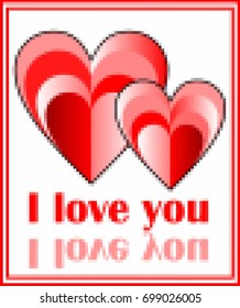 Grunge pixel image of two hearts with inscription I love you, red design with frame and mirror image of inscription, vector EPS 10