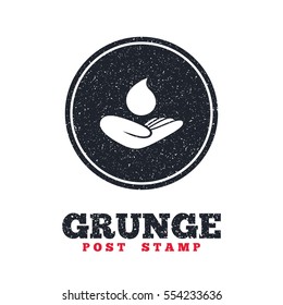 Grunge post stamp. Circle banner or label. Save water sign icon. Hand holds water drop symbol. Environmental protection symbol. Dirty textured web button. Vector