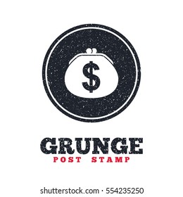 Grunge post stamp. Circle banner or label. Wallet dollar sign icon. Cash bag symbol. Dirty textured web button. Vector
