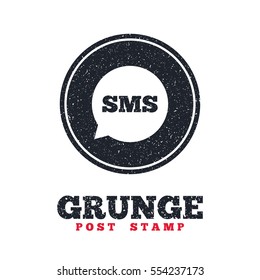 Grunge post stamp. Circle banner or label. SMS speech bubble icon. Information message symbol. Dirty textured web button. Vector