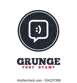 Grunge post stamp. Circle banner or label. Chat sign icon. Speech bubble with smile symbol. Communication chat bubbles. Dirty textured web button. Vector