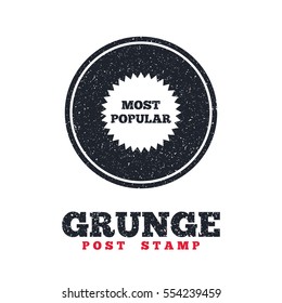 Grunge post stamp. Circle banner or label. Most popular sign icon. Bestseller symbol. Dirty textured web button. Vector